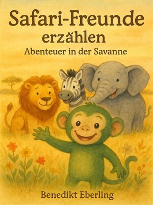 cover image of Safari-Freunde erzählen